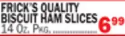 Bravo Supermarkets FRICK'S QUALITY BISCUIT HAM SLICES offer
