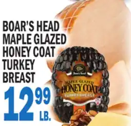 Bravo Supermarkets BOAR'S HEAD MAPLE GLAZED HONEY COAT TURKEY BREAST offer