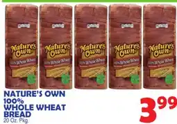 Bravo Supermarkets NATURE'S OWN 100% WHOLE WHEAT BREAD offer