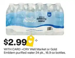 CVS Well Market or Gold Emblem purified water 24 pk., 16.9 oz bottles offer