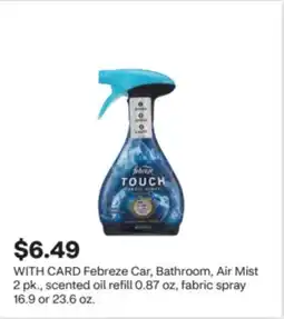 CVS Febreze Car, Bathroom, Air Mist 2 pk., scented oil refill 0.87 oz, fabric spray 16.9 or 23.6 oz offer