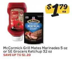 Winn Dixie McCormick Grill Mates Marinades 5 oz or SE Grocers Ketchup 32 oz offer