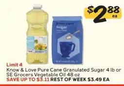 Winn Dixie Know & Love Pure Cane Granulated Sugar 4 lb or SE Grocers Vegetable Oil 48 oz offer