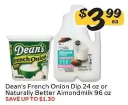 Winn Dixie Dean's French Onion Dip or Naturally Better Almondmilk offer