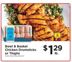 ShopRite Bowl & Basket Chicken Drumsticks or Thighs offer