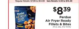 ShopRite Perdue Air Fryer Ready Fillets & Bites offer