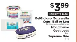 ShopRite BelGioioso Mozzarella Cups, Ball or Log, Montchevre Goat Logs, Supreme Brie offer