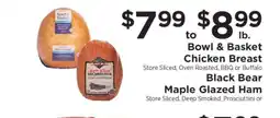 ShopRite Bowl & Basket Chicken Breast / Black Bear Maple Glazed Ham offer