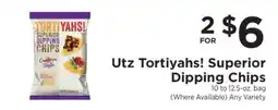 ShopRite Utz Tortiyahs! Superior Dipping Chips offer