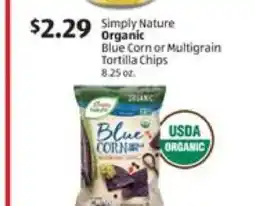 Aldi Simply Nature Organic Blue Corn or Multigrain Tortilla Chips offer