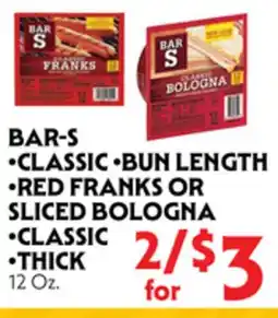 La Chiquita Food Market BAR-S CLASSIC • BUN LENGTH • RED FRANKS OR SLICED BOLOGNA • CLASSIC • THICK offer