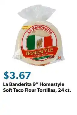 Sam's Club La Banderita 9 Homestyle Soft Taco Flour Tortillas, 24 ct offer