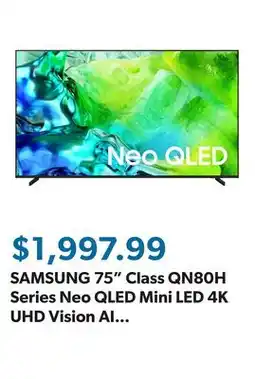 Sam's Club SAMSUNG 75 Class QN80H Series Neo QLED Mini LED 4K UHD Vision AI Smart Tizen TV offer