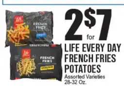 Extra Supermarket LIFE EVERY DAY FRENCH FRIES POTATOES offer