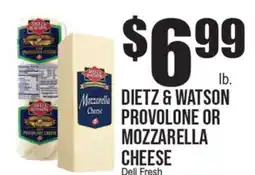 Extra Supermarket DIETZ & WATSON PROVOLONE OR MOZZARELLA CHEESE offer
