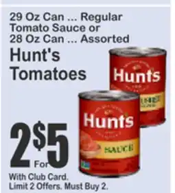 SuperFresh 29 Oz Can ... Regular Tomato Sauce or 28 Oz Can ... Assorted Hunt's Tomatoes offer