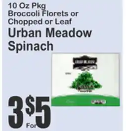 SuperFresh Broccoli Florets or Chopped or Leaf Urban Meadow Spinach offer