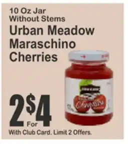 SuperFresh Urban Meadow Maraschino Cherries offer