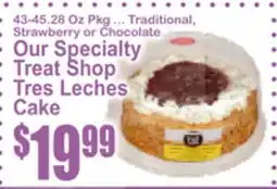 SuperFresh Our Specialty Treat Shop Tres Leches Cake offer