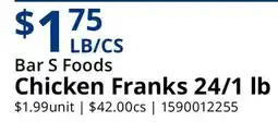 Restaurant Depot Bar S Foods Chicken Franks 24/1 lb offer