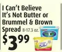 Gristedes I Can't Believe It's Not Butter Or Brummel & Brown Spread offer