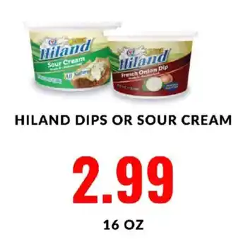 Hiland dips or sour cream