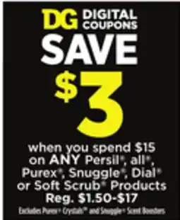 Dollar General Persil , all , Purex , Snuggle , Dial or Soft Scrub offer