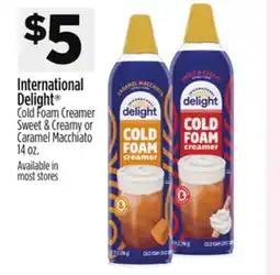 Dollar General International Delight Cold Foam Creamer Sweet & Creamy or Caramel Macchiato offer