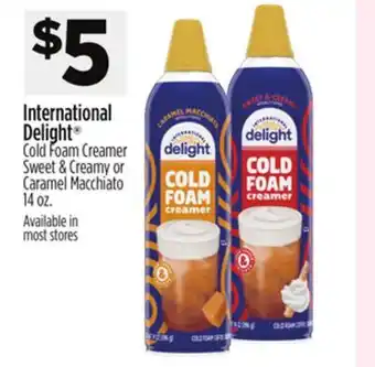 Dollar General International Delight Cold Foam Creamer Sweet & Creamy or Caramel Macchiato offer