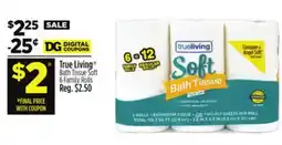 Dollar General True Living Bath Tissue Soft 6 Family Rolls offer