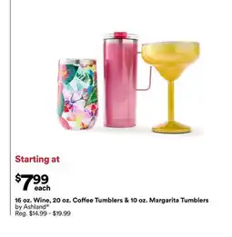 Michaels 16 oz. Wine, 20 oz. Coffee Tumblers & 10 oz. Margarita Tumblers by Ashland offer
