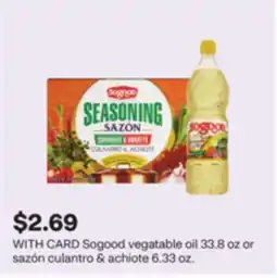 CVS Sogood vegatable oil 33.8 oz or sazón culantro & achiote 6.33 oz offer