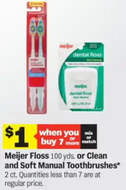Meijer Meijer Floss or Clean and Soft Manual Toothbrushes offer
