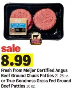 Meijer Fresh from Meijer Certified Angus Beef Ground Chuck Patties or True Goodness Grass Fed Ground Beef Patties offer