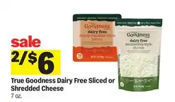 Meijer True Goodness Dairy Free Sliced or Shredded Cheese offer