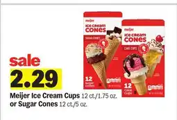 Meijer Meijer Ice Cream Cups 12 ct./1.75 oz. or Sugar Cones 12 ct./5 oz offer