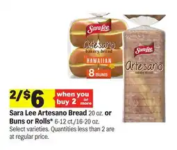 Meijer Sara Lee Artesano Bread 20 oz. or Buns or Rolls* 6-12 ct./16-20 oz offer