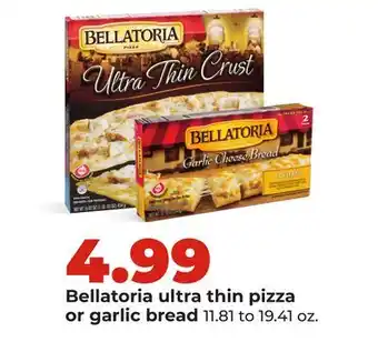 Hy-Vee Bellatoria ultra thin pizza or garlic bread offer