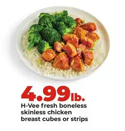 Hy-Vee H-Vee fresh boneless skinless chicken breast cubes or strips offer