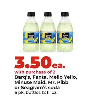 Hy-Vee Barq's, Fanta, Mello Yello, Minute Maid, Mr. Pibb or Seagram's soda offer