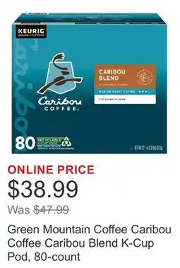 Costco Green Mountain Coffee Caribou Coffee Caribou Blend K-Cup Pod, 80-count offer