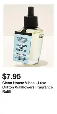Bath & Body Works Clean House Vibes - Luxe Cotton Wallflowers Fragrance Refill offer