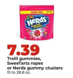 Hy-Vee Trolli gummies, SweeTarts ropes or Nerds gummy clusters offer