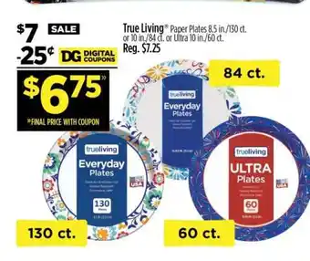 Dollar General True Living Paper Plates offer