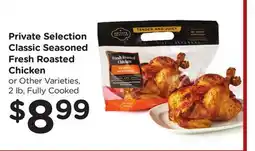 Ralphs Private Selection Classic Seasoned Fresh Roasted Chicken offer