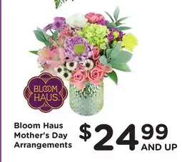 Ralphs Bloom Haus Mother's Day Arrangements offer