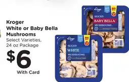 Ralphs Kroger White or Baby Bella Mushrooms offer