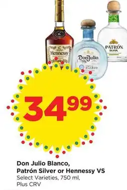 Food 4 Less Don Julio Blanco, Patrón Silver or Hennessy VS offer