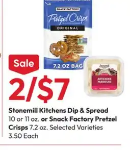 Stater Bros Stonemill Kitchens Dip & Spread 10 or 11 oz. or Snack Factory Pretzel Crisps 7.2 oz offer