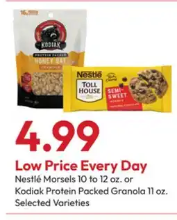 Stater Bros Nestlé Morsels 10 to 12 oz. or Kodiak Protein Packed Granola 11 oz offer